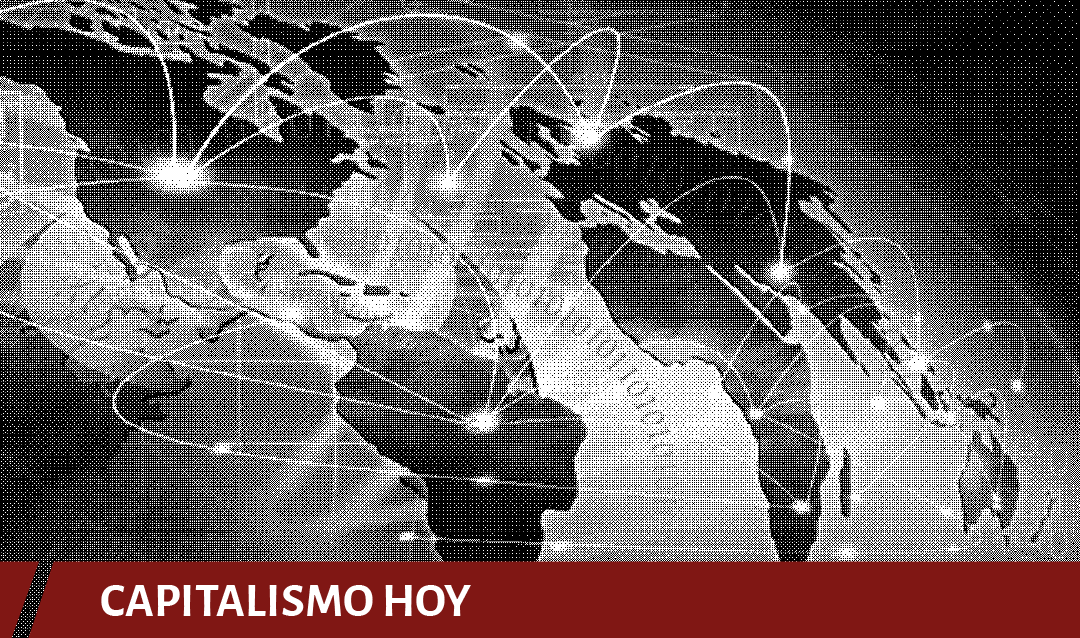 Cambios En El Capitalismo Global Un Análisis Coyuntural 1 